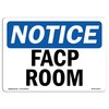 Signmission OSHA Notice, 5" Height, FACP Room Sign, 7" X 5", Landscape OS-NS-D-57-L-12413